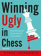 9789056918286-9056918281-Winning Ugly in Chess: Playing Badly is No Excuse for Losing