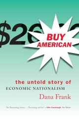 9780807047118-0807047112-Buy American: The Untold Story of Economic Nationalism