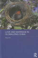 9781138024250-1138024252-Love and Marriage in Globalizing China (ASAA Women in Asia Series)