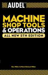 9780764555275-0764555278-Audel Machine Shop Tools and Operations