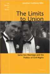 9780472112234-0472112236-The Limits to Union: Same-Sex Marriage and the Politics of Civil Rights (Law, Meaning, and Violence)