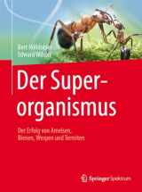 9783662461853-3662461854-Der Superorganismus: Der Erfolg von Ameisen, Bienen, Wespen und Termiten (German Edition)