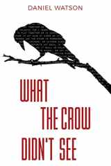 9781638145394-1638145393-What the Crow Didn't See