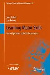 9783319031934-3319031937-Learning Motor Skills: From Algorithms to Robot Experiments (Springer Tracts in Advanced Robotics, 97)