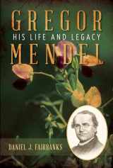 9781633888388-163388838X-Gregor Mendel: His Life and Legacy