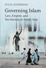 9781316626283-1316626288-Governing Islam: Law, Empire, and Secularism in Modern South Asia