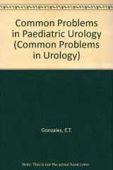 9780815136163-0815136161-Common Problems in Pediatric Urology (Common Problems in Urology)