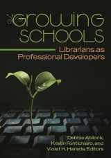 9781610690416-1610690419-Growing Schools: Librarians as Professional Developers