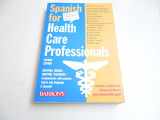 9780764111389-0764111388-Spanish for Healthcare Professionals (English and Spanish Edition)