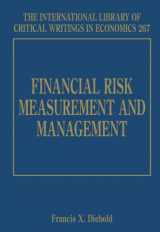 9781849803908-1849803900-Financial Risk Measurement and Management (The International Library of Critical Writings in Economics series, 267)