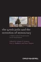 9781444351064-1444351060-The Greek Polis and the Invention of Democracy: A Politico-cultural Transformation and Its Interpretations