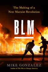 9781641772235-1641772239-BLM: The Making of a New Marxist Revolution