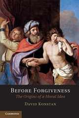 9781107680203-1107680204-Before Forgiveness: The Origins of a Moral Idea