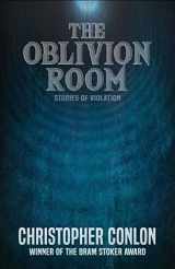 9781949914290-1949914291-The Oblivion Room: Stories of Violation