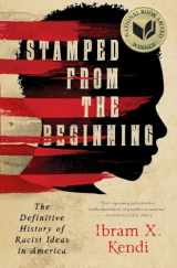 9781568584638-1568584636-Stamped from the Beginning: The Definitive History of Racist Ideas in America (National Book Award Winner)