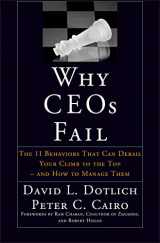 9780787967635-0787967637-Why CEO's Fail: The 11 Behaviors That Can Derail Your Climb to the Top and How to Manage Them