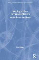 9780367143787-036714378X-Writing a New Environmental Era: Moving forward to nature (Routledge Environmental Humanities)