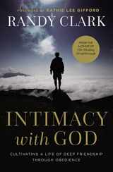 9780785224334-0785224335-Intimacy with God: Cultivating a Life of Deep Friendship Through Obedience