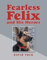 9781480870963-148087096X-Fearless Felix and His Heroes