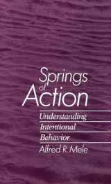 9780195071146-019507114X-Springs of Action: Understanding Intentional Behavior