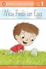 9780448479934-0448479931-Max Finds an Egg (Penguin Young Readers, Level 1)