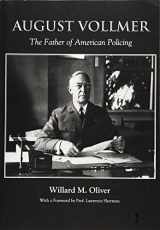 9781611635591-1611635594-August Vollmer: The Father of American Policing