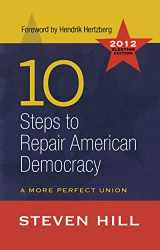 9781612051918-161205191X-10 Steps to Repair American Democracy: A More Perfect Union