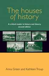 9780719096204-0719096200-The houses of history: A critical reader in history and theory, second edition