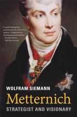 9780674292185-0674292189-Metternich: Strategist and Visionary