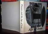 9780892071036-0892071036-Picasso and the age of iron