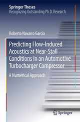 9783319722474-3319722476-Predicting Flow-Induced Acoustics at Near-Stall Conditions in an Automotive Turbocharger Compressor: A Numerical Approach (Springer Theses)