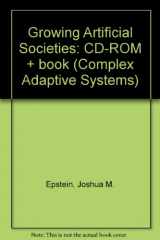 9780262550260-0262550261-Growing Artificial Societies: Social Science from the Bottom Up (Complex Adaptive Systems)