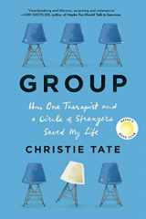 9781982173555-1982173556-Group: How One Therapist and a Circle of Strangers Saved My Life