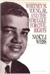 9780691047577-069104757X-Whitney M. Young, Jr., and the Struggle for Civil Rights (Princeton Legacy Library, 993)