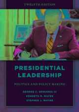 9781538136102-1538136104-Presidential Leadership: Politics and Policy Making