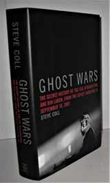 9781594200076-1594200076-Ghost Wars: The Secret History of the CIA, Afghanistan, and bin Laden, from the Soviet Invasion to September 10, 2001