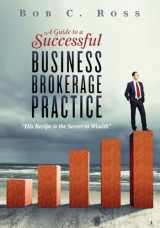 9781507640258-1507640250-A Guide to a Successful Business Brokerage Practice