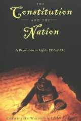 9780820457338-0820457337-The Constitution and the Nation: A Revolution in Rights, 1937-2002 (Teaching Texts in Law and Politics)