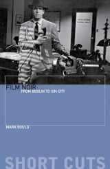 9781904764502-1904764509-Film Noir: From Berlin to Sin City (Short Cuts)