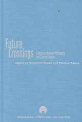 9780810117914-0810117916-Future Crossings: Literature Between Philosophy and Cultural Studies (Philosophy, Literature And Culture)
