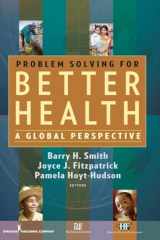 9780826104687-0826104681-Problem Solving for Better Health: A Global Perspective