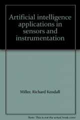 9780881730654-0881730653-Artificial intelligence applications in sensors and instrumentation