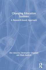 9780367221775-0367221772-Changing Education Systems: A Research-based Approach