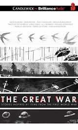 9781501215865-1501215868-The Great War: Stories Inspired by Items from the First World War