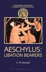 9781474255066-147425506X-Aeschylus: Libation Bearers (Companions to Greek and Roman Tragedy)