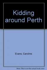 9780958586009-0958586004-Kidding around Perth