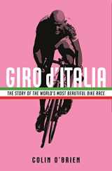 9781781257166-1781257167-Giro d'Italia: The Story of the World's Most Beautiful Bike Race