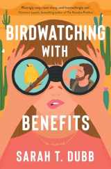 9781668072004-1668072009-Birdwatching with Benefits: A Novel (International Edition)