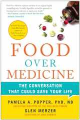 9781940363752-1940363756-Food Over Medicine: The Conversation That Could Save Your Life