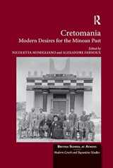 9780367881481-0367881489-Cretomania: Modern Desires for the Minoan Past (British School at Athens - Modern Greek and Byzantine Studies)